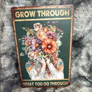 Floral Metal Wall Art with Motivational Message Grow through what you go through